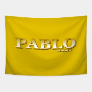 PABLO. MY NAME IS PABLO. SAMER BRASIL Tapestry