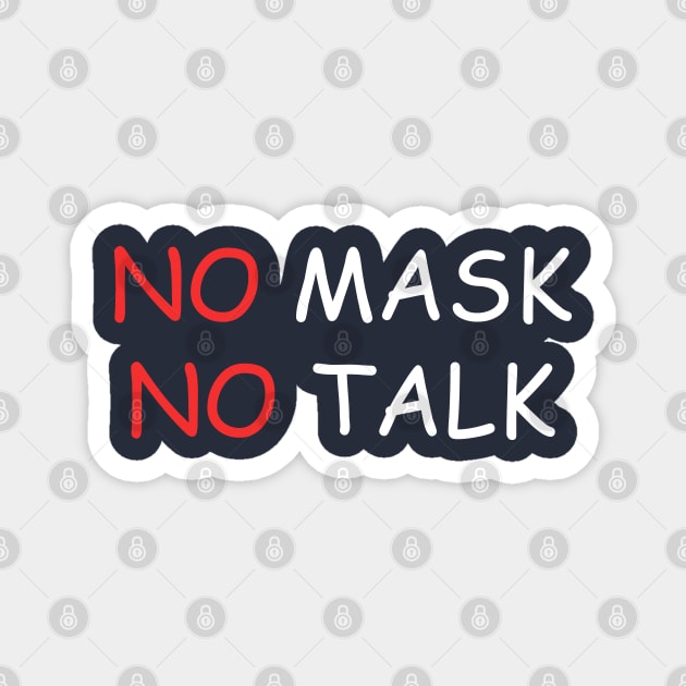 NO MASK NO TALK Magnet by tita