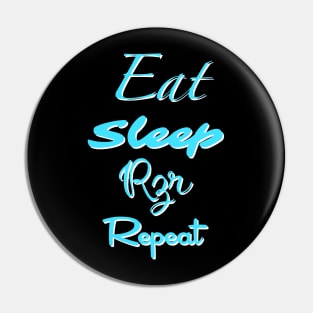 Eat, sleep, rzr, repeat Pin