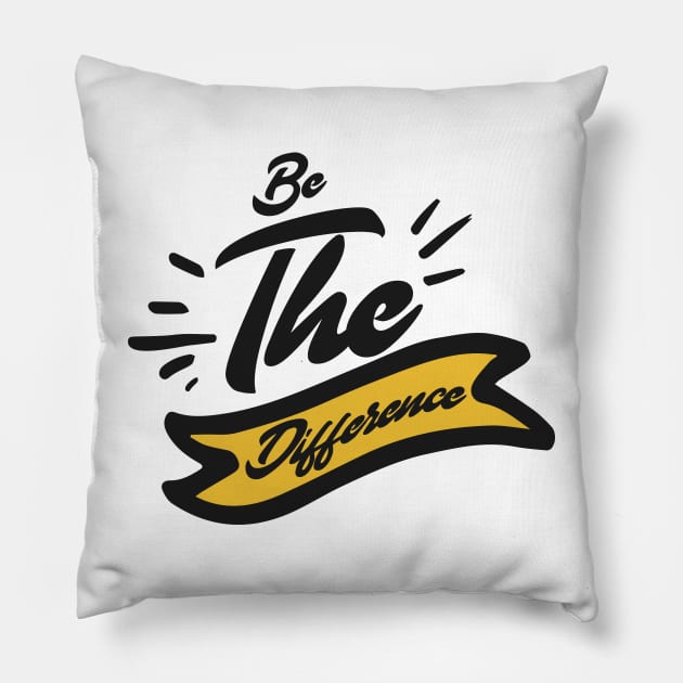 'Be The Difference' Environment Awareness Shirt Pillow by ourwackyhome