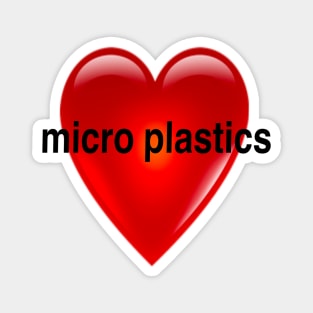 microplastic enjoyer Magnet