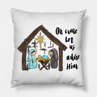 Oh come let us adore him Pillow