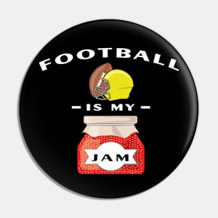 American Football Is My Jam Pin