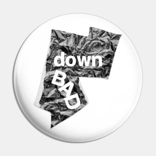 Down Bad Pin