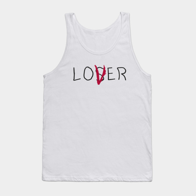 Lover Loser - Losers Club - It Movie - Tank Top | TeePublic