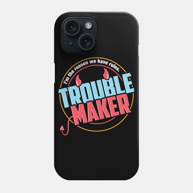 Trouble Maker Phone Case by fishbiscuit