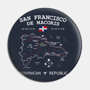 San Francisco de Macoris Dominican Republic Pin