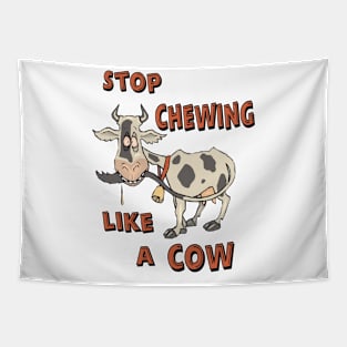 Stop Chewing Like A Cow Funny Sarcastic Misophonia Humor Tapestry