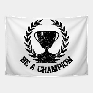 Be a Champion! Tapestry