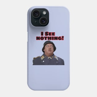 Hogan's Heroes  (I See Nothing ) . Sgt Schultz Phone Case