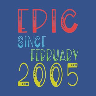 Epic Since February 2005 Shirt - Birthday 14th Gift T-Shirt