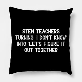 STEM teachers Pillow