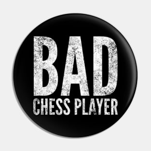 Bad Chess Player Pin