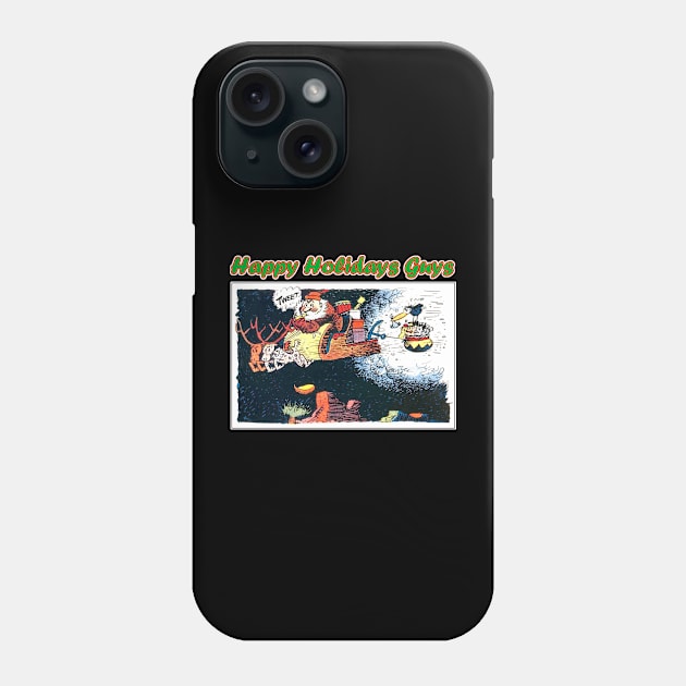 Happy Holidays Guys - Merry Christmas Phone Case by enyeniarts