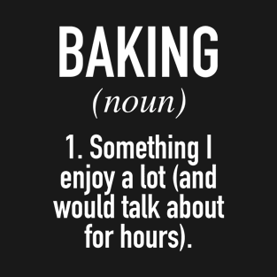 Baking Definition T-Shirt