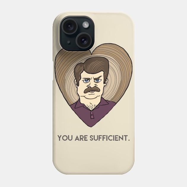 Romantic Ron You Are Sufficient Phone Case by DemBoysTees