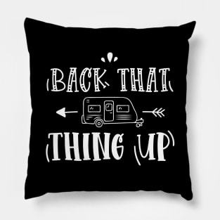 Back That Thing Up Pillow