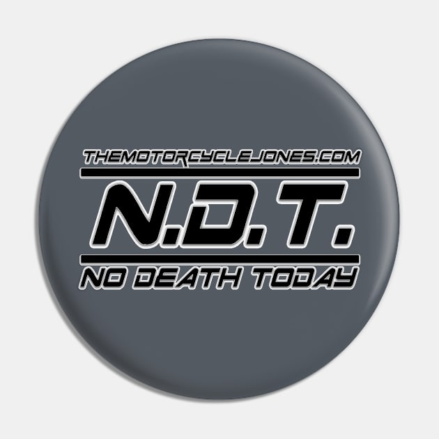 No Death Today™ Pin by themotorcyclejones