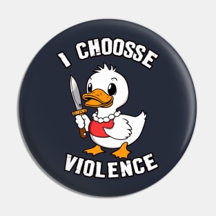 i choose violence Pin