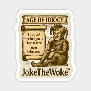 Age of Idiocy Magnet