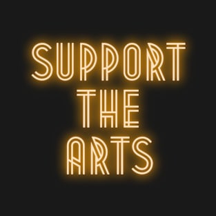 Support The Arts Help Artist T-Shirt