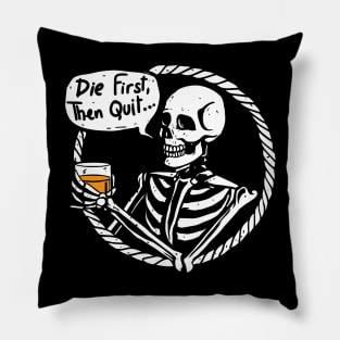 die first then quit for army soldiers vintage skull Pillow