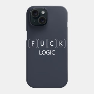 F**k logic white science humor Phone Case