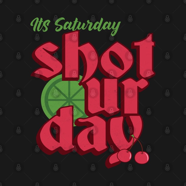 Its Saturday Shoturday by Pixeldsigns