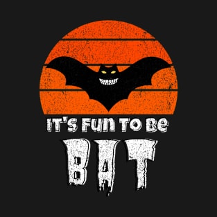 It's Fun To Be Bat T-Shirt