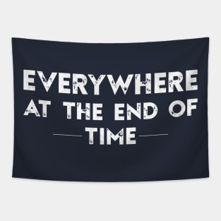 Everywhere at the End of Time Tapestry