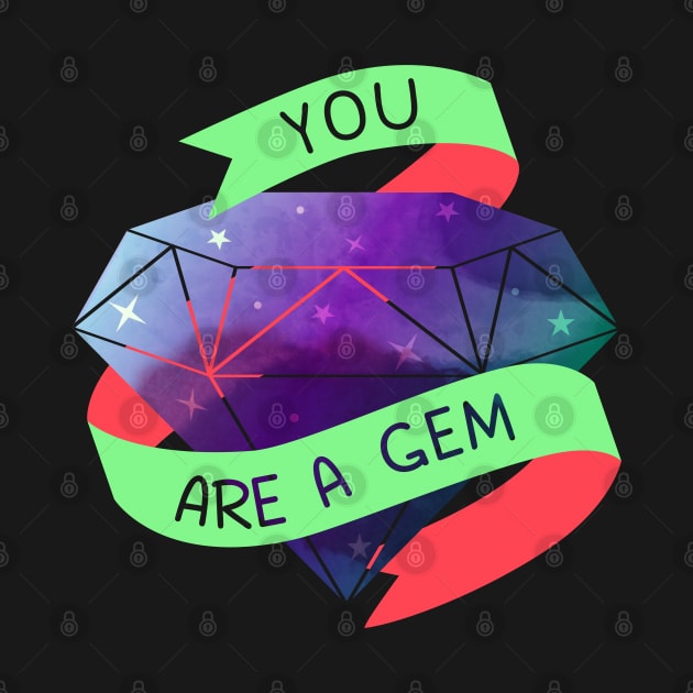 You Are A Gem by StrayKoi