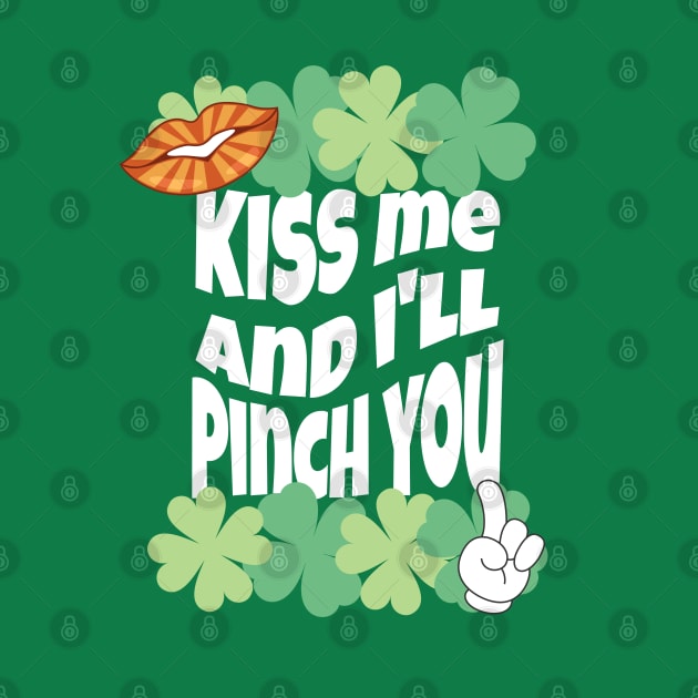 Kiss me I’m Irish by Polynesian Vibes