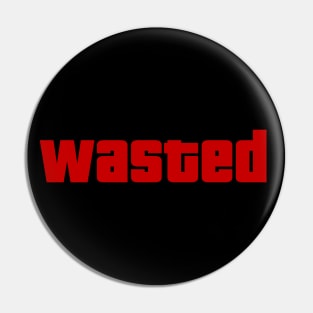 Wasted Pin