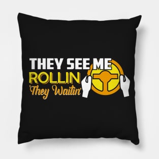 They See Me Rollin They Waitin Funny School bus driver gift design Pillow