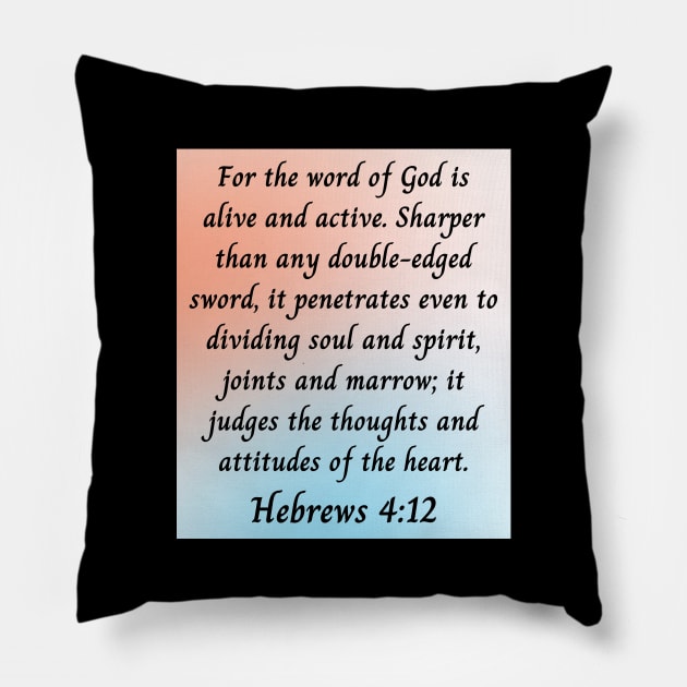 Bible Verse Hebrews 4:12 Pillow by Prayingwarrior