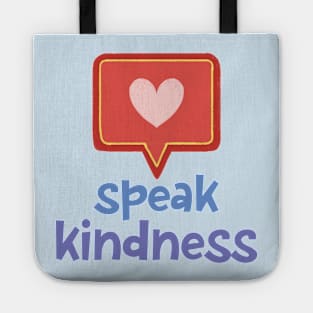 speak kindness + heart speech bubble in chalk Tote