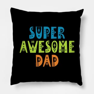 Colorful Super Awesome Dad Ever Father's Day Typography Pillow
