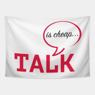 Talk is Cheap Tapestry