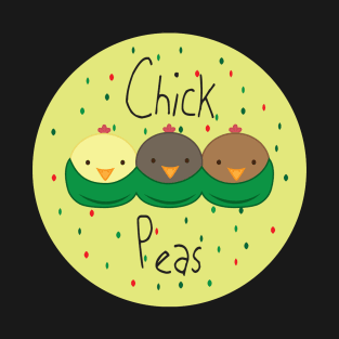 Chicks + Peas = Chickpeas T-Shirt