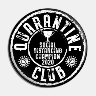 Quarantine Club Social Distancing Champion Pin