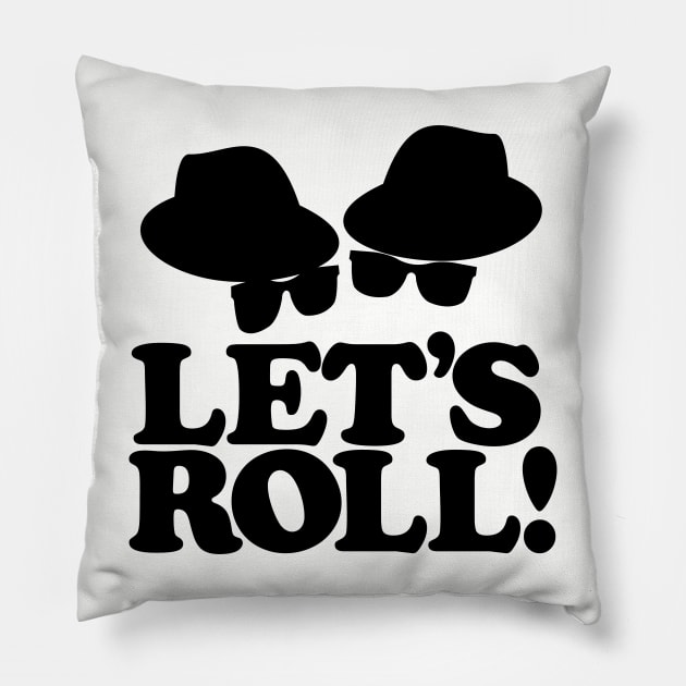 LET'S ROLL! Pillow by BRAVOMAXXX