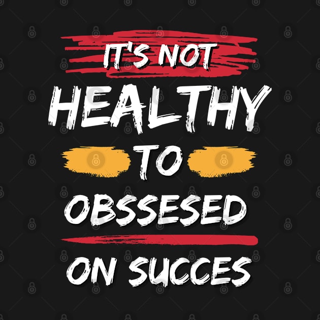 It's Not Healthy Motivational Quote by Anomali