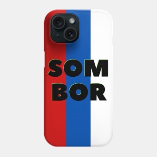 Sombor City in Serbian Flag Colors Vertical Phone Case