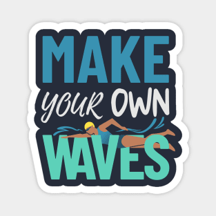Make Your Own Waves Magnet