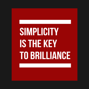 Simplicity is the key #1 T-Shirt