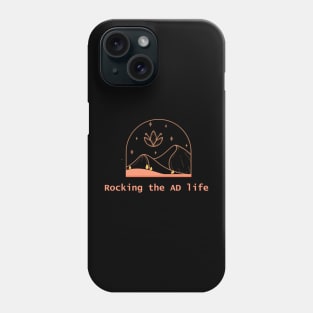 Front and Back print: Rocking The AD Life: One Call sheet at a time Phone Case