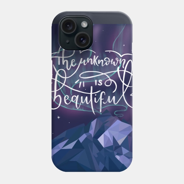 The unknown is beautiful Phone Case by Viloarts