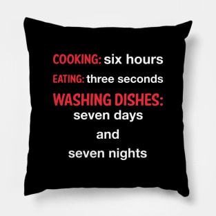 Cook, eat, wash Pillow