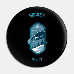 Hockey is Life Pin