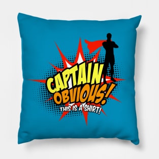 Captain Obvious Pillow